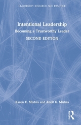 Intentional Leadership - Mishra, Karen E.; Mishra, Aneil K.