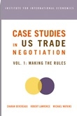 Case Studies in US Trade Negotiation
