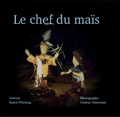 Le chef du mais - Karen Whetung
