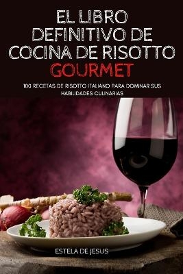 El Libro Definitivo de Cocina de Risotto Gourmet