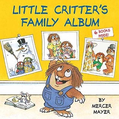 Little Critter's Family Album - Mercer Mayer