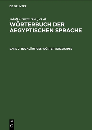 Wörterbuch der aegyptischen Sprache / Ruckläufiges Wörterverzeichnis