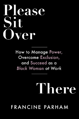 Please Sit Over There - Francine Parham