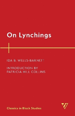 On Lynchings - Ida B. Wells-Barnett
