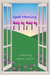 Good Morning, YHVH - Ahava Lilburn