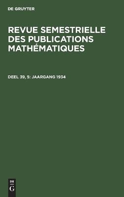 Revue semestrielle des publications mathématiques / Jaargang 1934