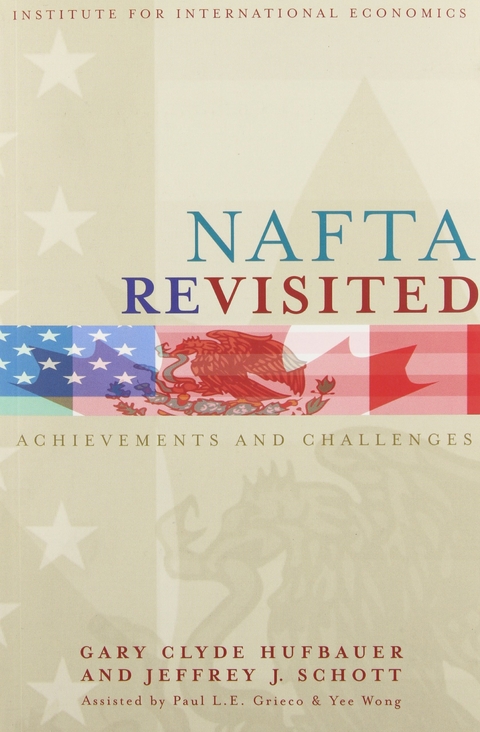 NAFTA Revisited - Gary Clyde Hufbauer, Jeffrey Schott
