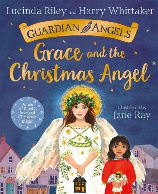 Grace and the Christmas Angel - Lucinda Riley, Harry Whittaker