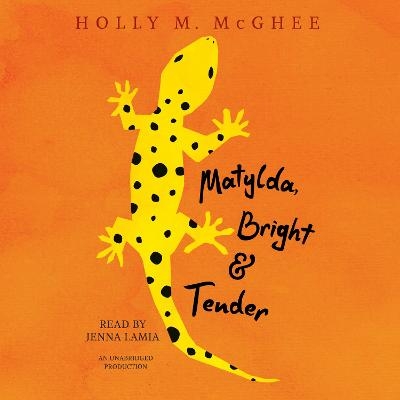 Matylda, Bright and Tender - Holly M. McGhee