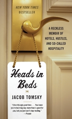 Heads in Beds - Jacob Tomsky