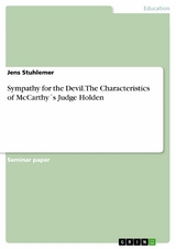 Sympathy for the Devil. The Characteristics of McCarthy´s Judge Holden - Jens Stuhlemer