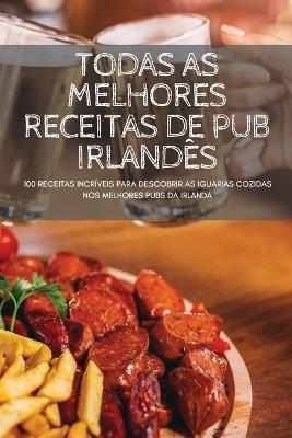 Todas as Melhores Receitas de Pub Irlandês