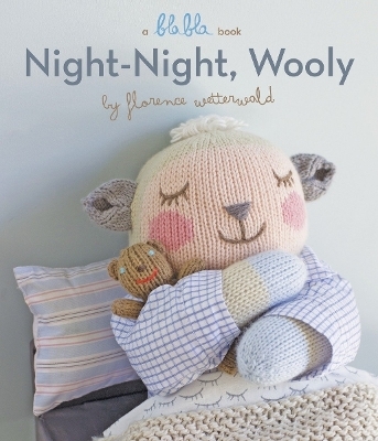 Night-Night, Wooly (A Blabla Book) - Florence Wetterwald