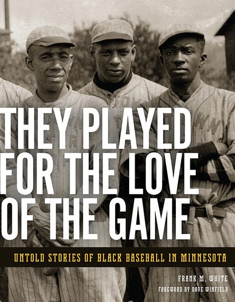 They Played for the Love of the Game - Frank  M. White