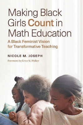 Making Black Girls Count in Math Education - Nicole M. Joseph