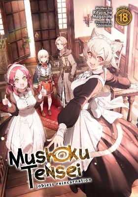Mushoku Tensei: Jobless Reincarnation (Light Novel) Vol. 18 - Rifujin Na Magonote
