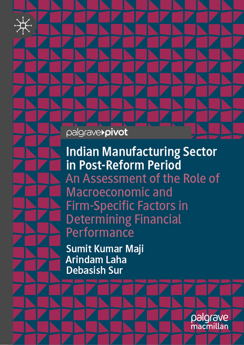 Indian Manufacturing Sector in Post-Reform Period - Sumit Kumar Maji, Arindam Laha, Debasish Sur