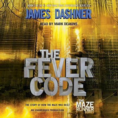 The Fever Code (Maze Runner, Book Five; Prequel) - James Dashner