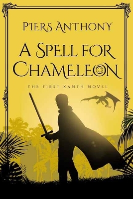 A Spell for Chameleon - Piers Anthony