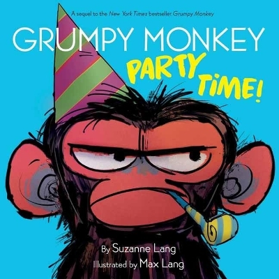 Grumpy Monkey Party Time! - Suzanne Lang, Max Lang
