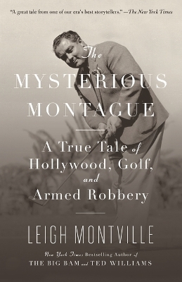 The Mysterious Montague - Leigh Montville