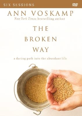 The Broken Way Video Study - Ann Voskamp