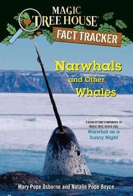 Narwhals and Other Whales - Mary Pope Osborne, Natalie Pope Boyce