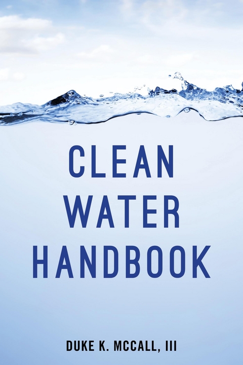Clean Water Handbook -  Duke K. McCall III