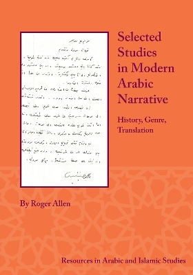 Selected Studies in Modern Arabic Narrative - Roger Allen