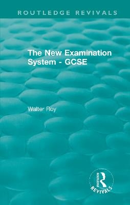 The New Examination System - GCSE