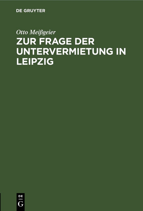 Zur Frage der Untervermietung in Leipzig - Otto Mei&szlig;geier