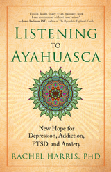 Listening to Ayahuasca - PhD Harris  Rachel