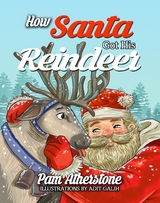How Santa Got His Reindeer - Pam Atherstone