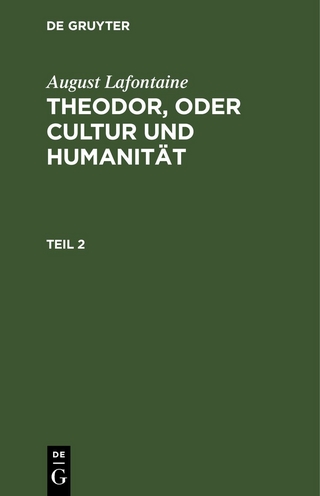 August Lafontaine: Theodor, oder Cultur und Humanität / August Lafontaine: Theodor, oder Cultur und Humanität. Teil 2
