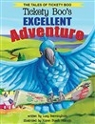 Tickety Boo's Excellent Adventure - Lucy Bermingham