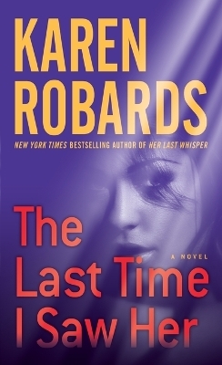 The Last Time I Saw Her - Karen Robards