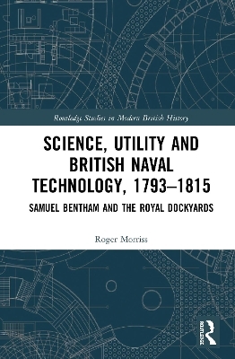 Science, Utility and British Naval Technology, 1793–1815
