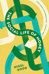 The Social Life of Money - Nigel Dodd