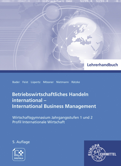 Lehrerhandbuch zu 95350 Betriebswirtschaftliches Handeln international - Theo Feist, Viktor L&uuml;pertz, Dieter Nietmann, Stefan Bader, Heidi M&ouml;&szlig;ner, Elena R&auml;tzke