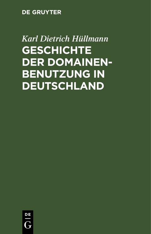 Geschichte der Domainen-Benutzung in Deutschland - Karl Dietrich H&uuml;llmann