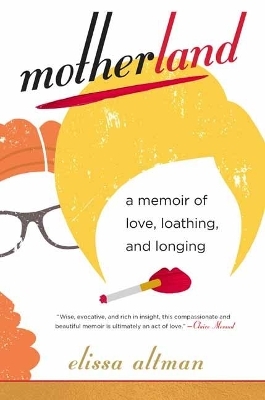 Motherland - Elissa Altman