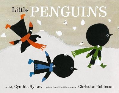 Little Penguins - Cynthia Rylant, Christian Robinson