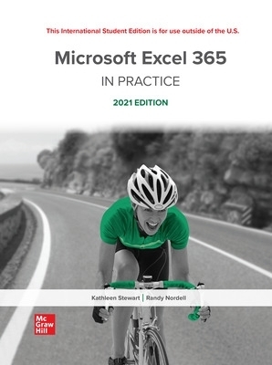 Microsoft Excel 365 Complete: In Practice 2021 Edition ISE