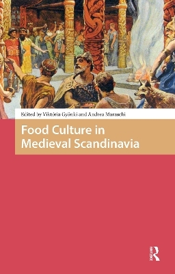 Food Culture in Medieval Scandinavia - 