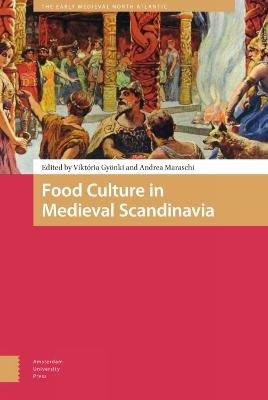 Food Culture in Medieval Scandinavia - 