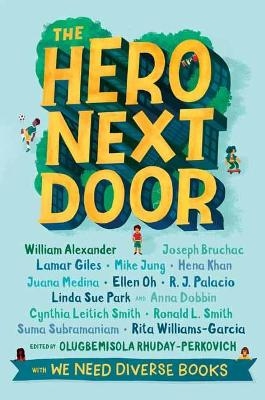 The Hero Next Door - Olugbemisola Rhuday-Perkovich