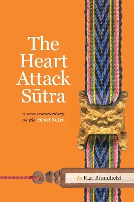 The Heart Attack Sutra - Karl Brunnh&ouml;lzl