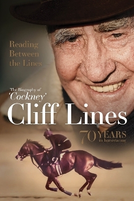 Reading Between the Lines: The Biography of 'Cockney' Cliff Lines - 
