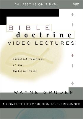 Bible Doctrine Video Lectures - Wayne A. Grudem
