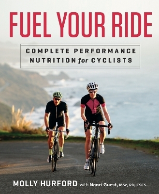 Fuel Your Ride - Molly Hurford, Nanci Guest